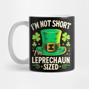 I'm Not Short I'm  St Patrick's Day Mug